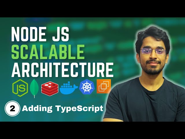 Adding TypeScript to our Node.js Backend | Scalable Backend Architecture with Node.js