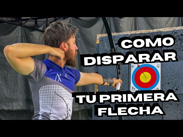 COMO DISPARAR TU PRIMERA FLECHA: Guía para principiantes