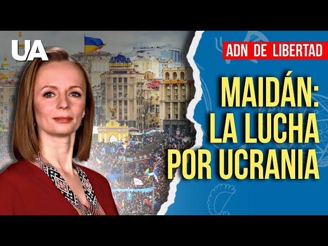 🟡Maidán: El Alma de la Resistencia Ucraniana | ADN de Libertad