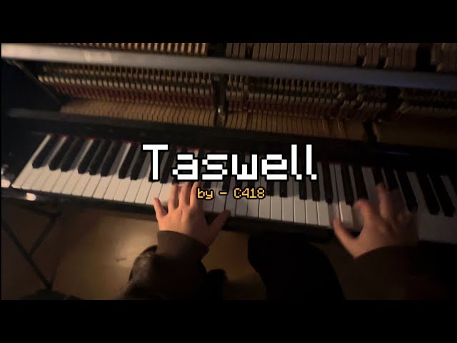 Taswell - C418 Minecraft Volume Alpha (played on piano [PIANISTS POV]