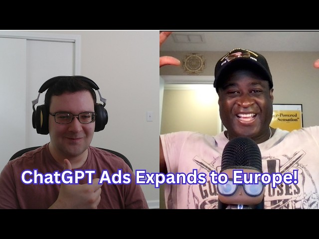ChatGPT Ads Expands to Europe - Paid Perceptions Podcast - 8/21/26