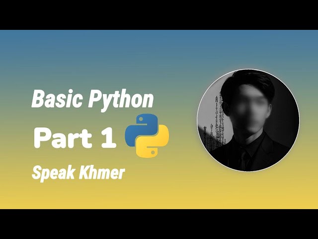 Basic python part 1 | speak khmer