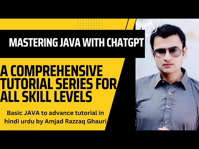 Mastering Java with ChatGPT: Comprehensive Tutorial Series | Java Mastery in Minutes:Hacks Your Code
