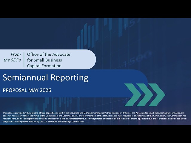 The SEC Proposes Amendments to Permit Optional Semiannual Reporting by Public Companies