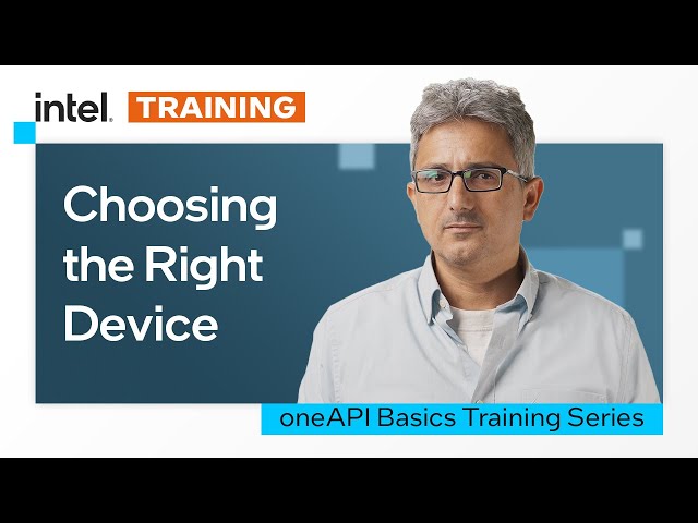 Choosing the Right Device | Intel Software
