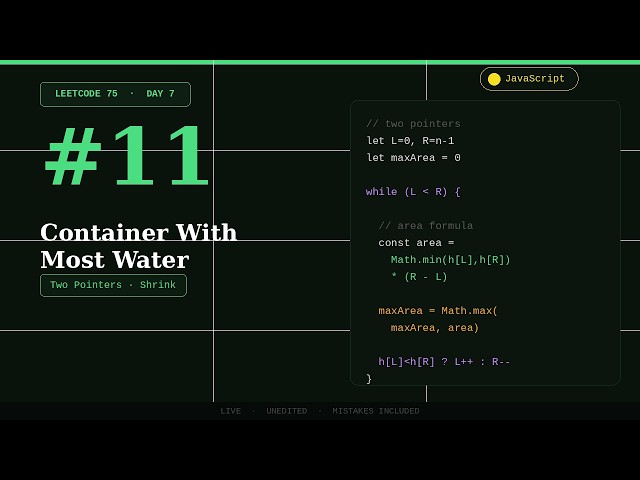LeetCode 11 – Container With Most Water | Two Pointers | JavaScript | LeetCode 75 Day 7