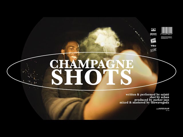 Sainté - Champagne Shots (Official Video)