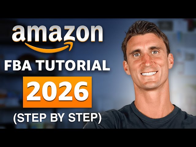 Amazon FBA For Beginners 2026 (Step by Step Tutorial)