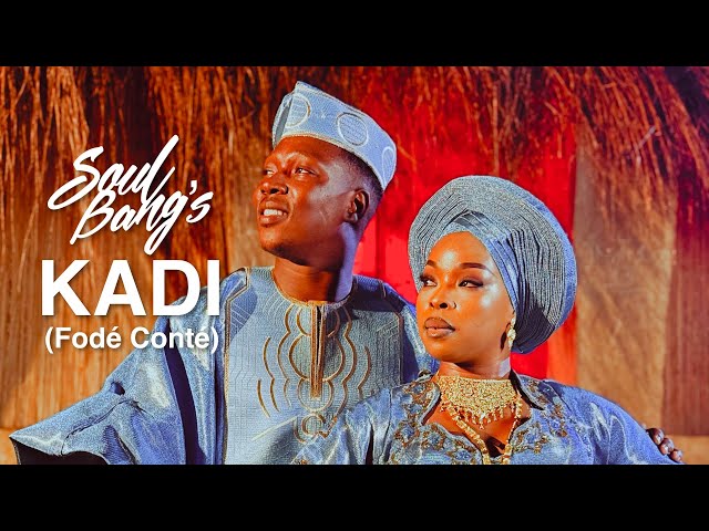 Soul Bang's - KADI (chanson originale : Fodé Conté) - Clip Officiel