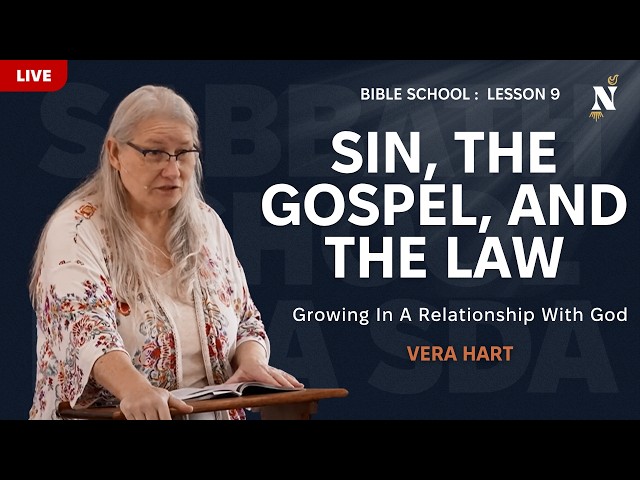 Lesson 9: "Sin, the Gospel, and the Law" with Vera Hart