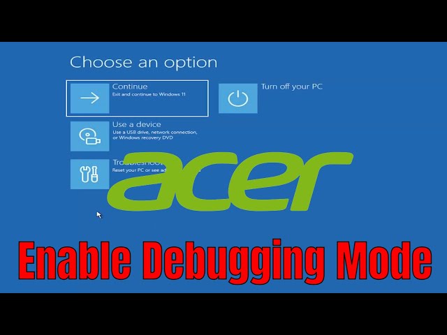 How To Enable Debugging Mode on Acer Laptop [Guide]