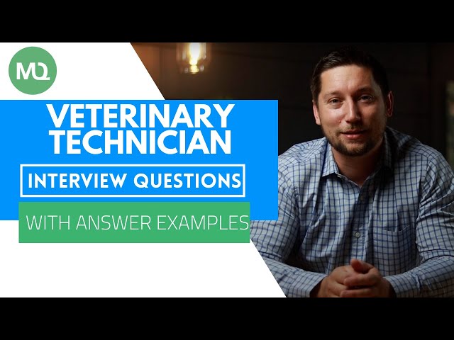 Veterinary Technician Interview Questions with Answer Examples