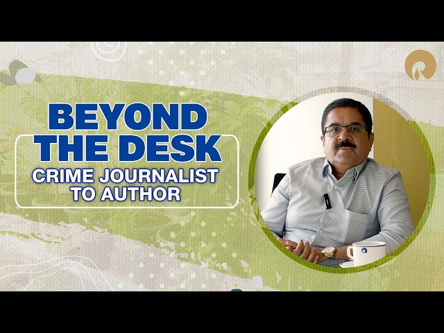 Beyond The Desk | Manish Pachouly | From Crime Journalism to Acclaimed Author
