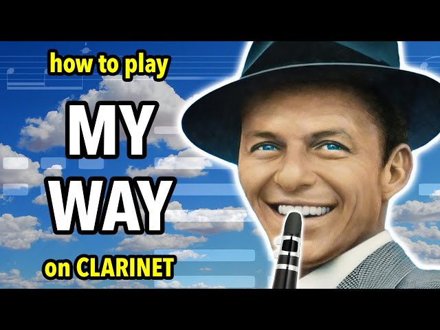 How to play My Way on Clarinet | Clarified