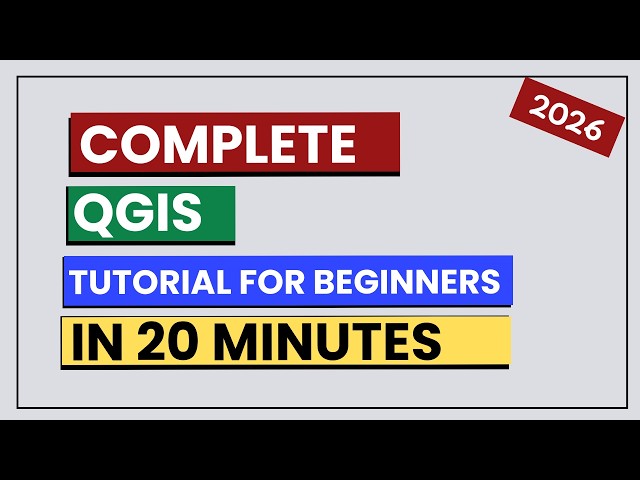 Complete QGIS Tutorial in 20 minutes (2026)