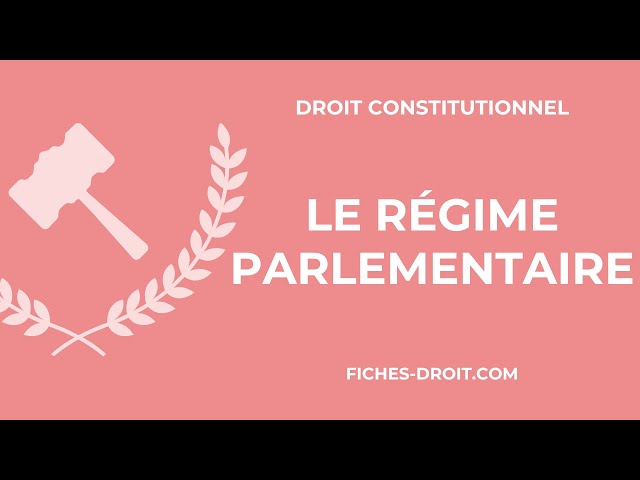 Le régime parlementaire