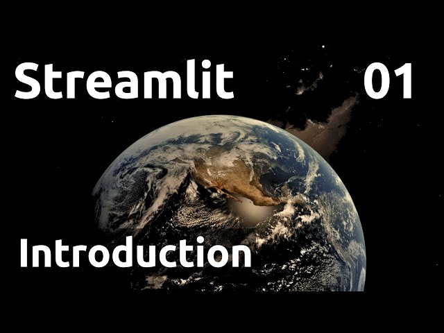 Streamlit - 01. Introduction, what is it?