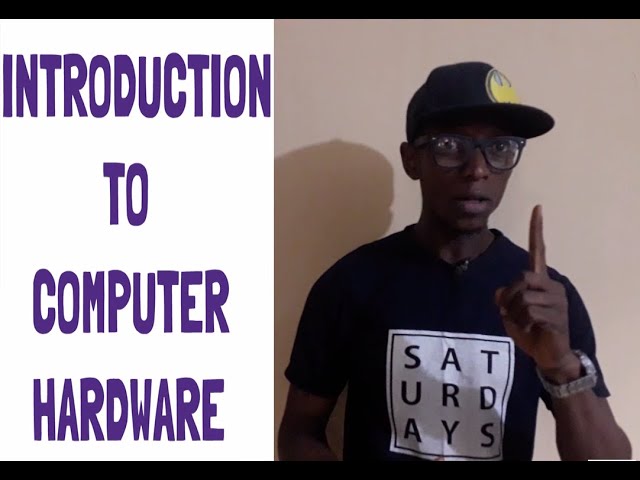 COMPUTER TRAINING -  INTRODUCTION TO COMPUTER HARDWARE