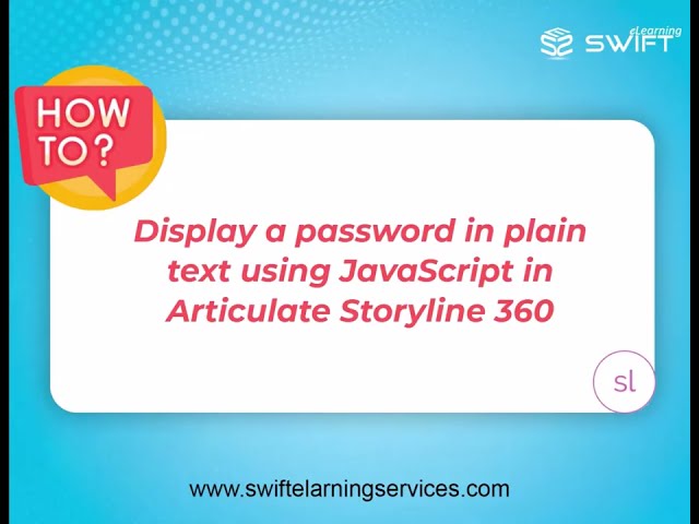 Articulate Storyline 360 JavaScript Tips: Display Password in Plain Text