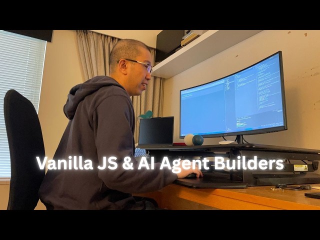 44th Blog Post - Vanilla JS & AI Agent Builders