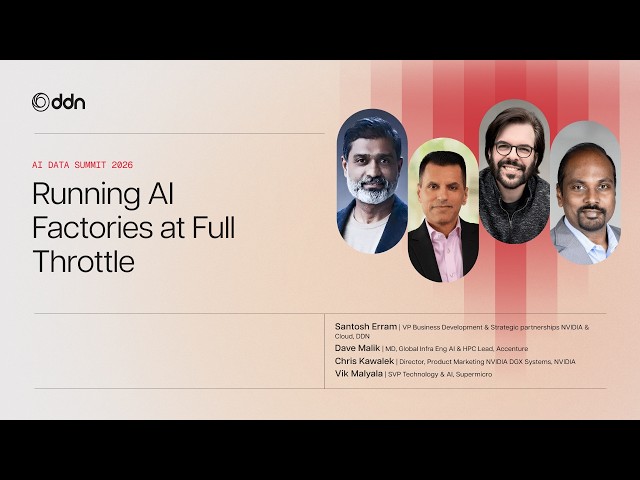 Running AI Factories at Full Throttle | DDN AI Data Summit 2026