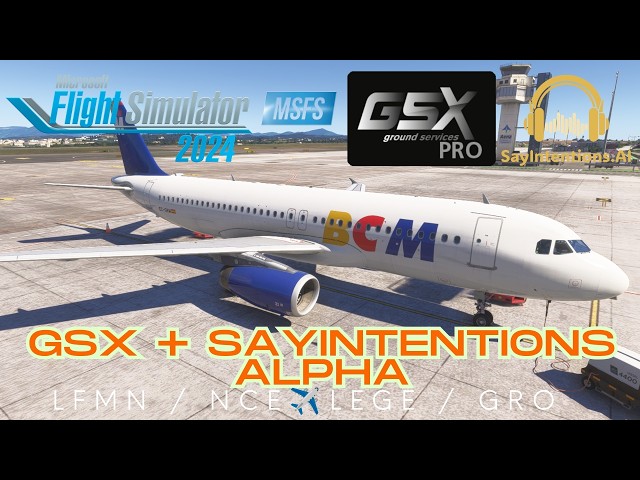 MSFS2024 || A320 FENIX SayIntentions 🇫🇷 LFMN Nice ✈ 🇪🇸 LEGE Girona || RTX 5070ti