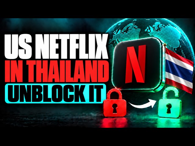 How To Get American Netflix in Thailand! Tutorial