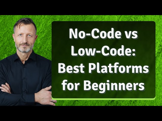 No-Code vs Low-Code: Best Platforms for Beginners