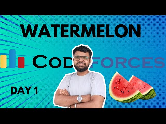 Day 1 of Codeforces | Solving Watermelon Problem | Beginner Friendly