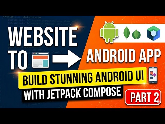 Website to Android App Series (Part 2) | Build Stunning Android UI with Jetpack Compose