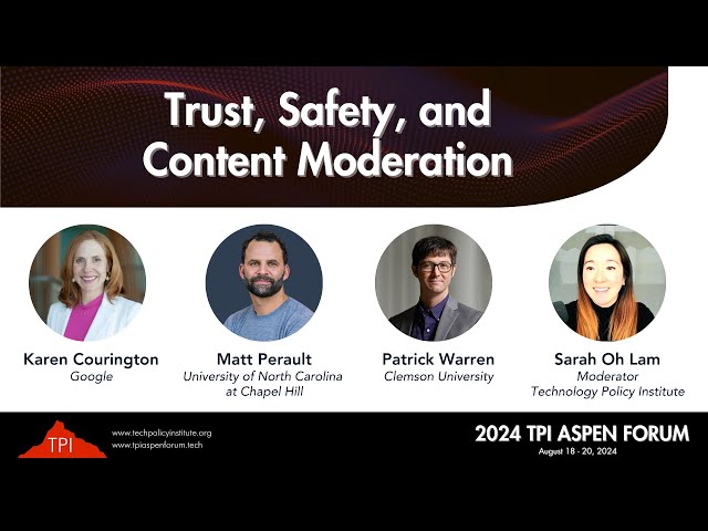 Trust, Safety, and Content Moderation