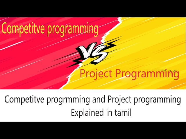 Competitive programming VS Project Programming explained in Tamil | Every beginner's confusion