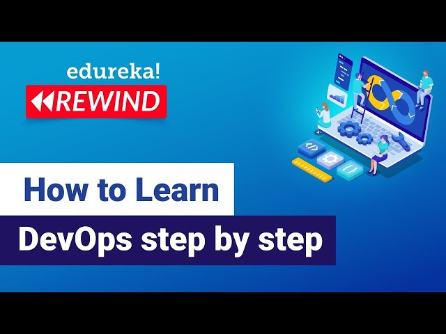 How to learn DevOps step by step | DevOps Learning Path | DevOps Training | Edureka Rewind