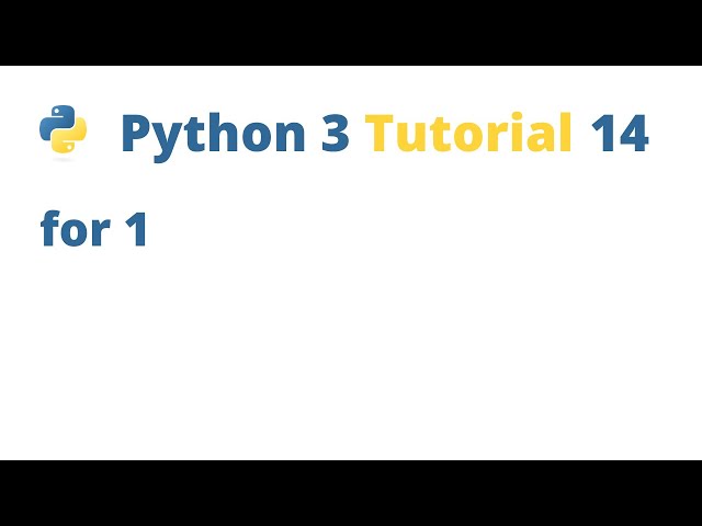 Python 3 Tutorial 14 - for 1