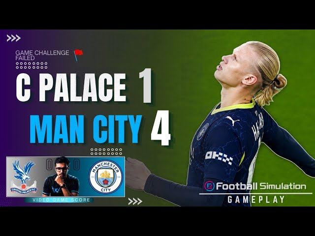 Crystal Palace 1 vs 4 Manchester City | Premier League 2026/27 | eFootball Gameplay & Discussion 