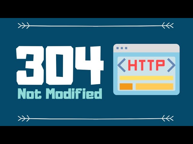 304 Not Modified HTTP Status (Explained with Code Example and Pros & Cons)