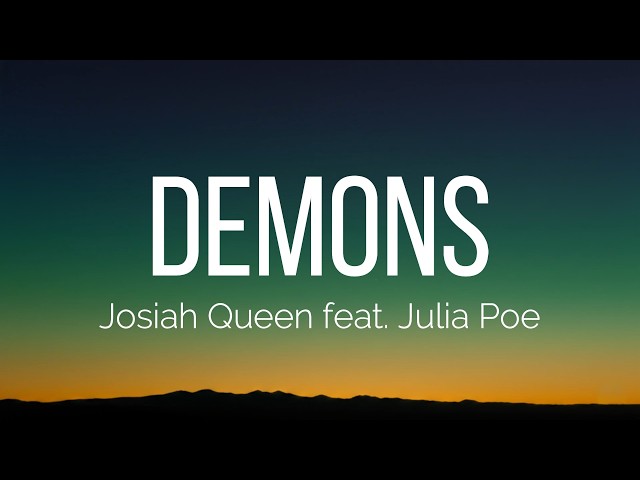 Josiah Queen - demons (Lyrics) feat. Julia Poe