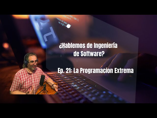 Let's talk about Software Engineering: Extreme Programming