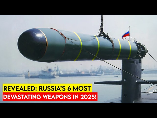 6 Lethal Russian Weapons That Terrify the West—One Can Trigger a Tsunami!