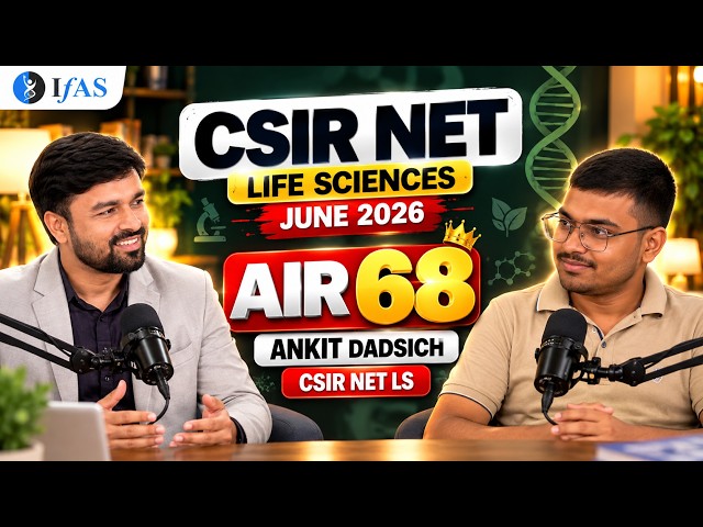 CSIR NET MATHEMATICS Topper Talk June 2026 with ANKIT DADSICH | LS AIR 68 | IFAS