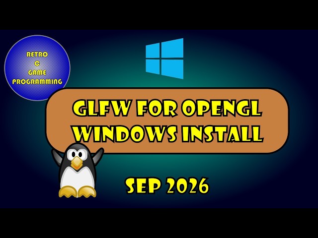 2026 GLFW Windows Install