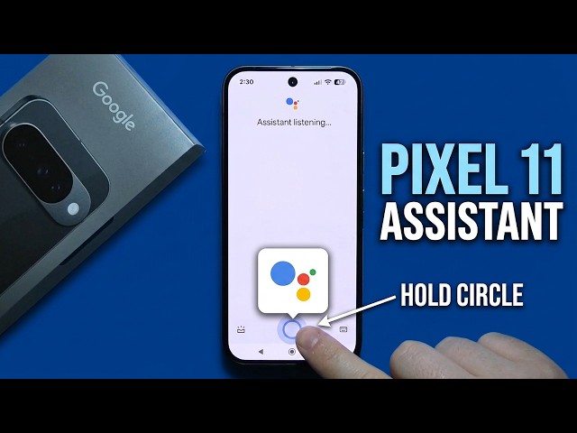 Google Pixel 11: How to Call Out Google Assistant with Navigation Buttons