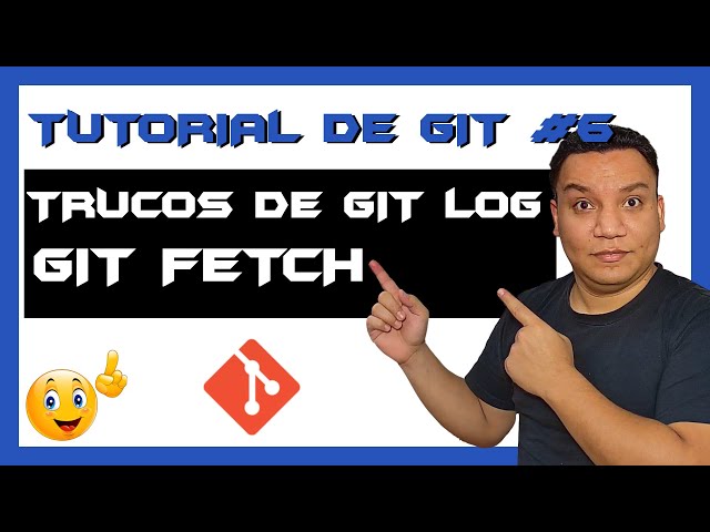 💥 Cómo usar GIT FETCH y 🧙🏽 TRUCOS de GIT LOG (2022) - ⚡️ CURSO COMPLETO DE GIT y GITHUB