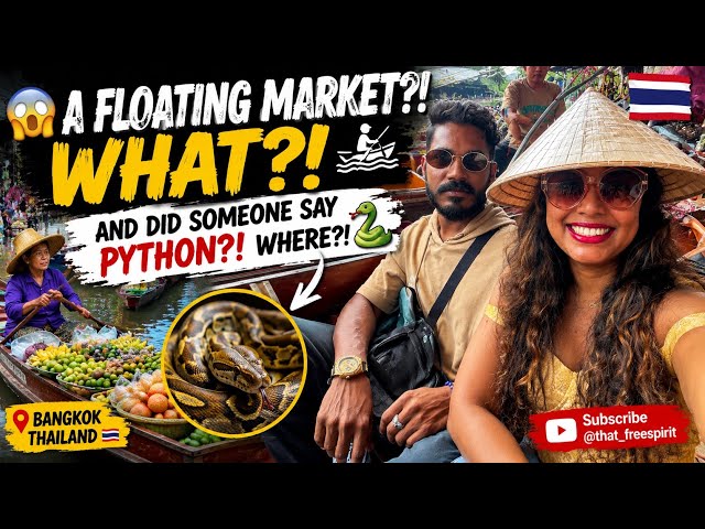 😱 A FLOATING MARKET?! WHAT?! 🛶🇹🇭 AND DID SOMEONE SAY PYTHON?! 🐍 WHERE?!
