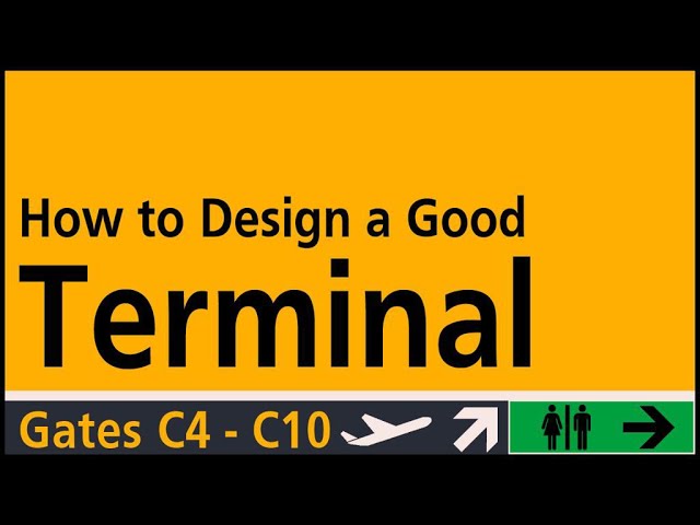 How to Design a Good Airport Terminal