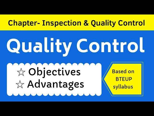 Quality Control || Objectives || Advantages || Lecture Notes ||