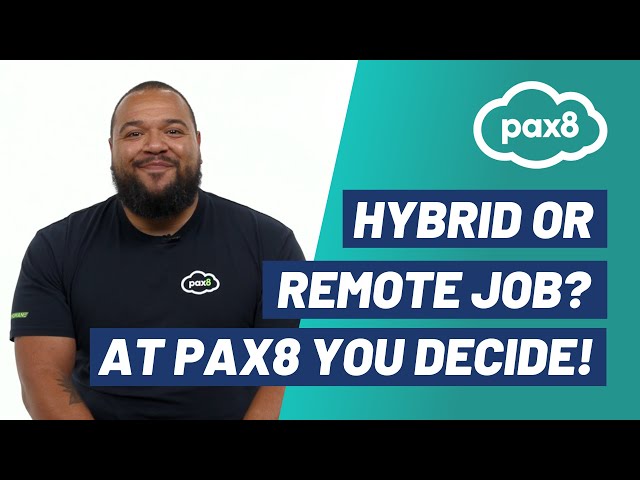 Hybrid Or Remote Job? At Pax8 You Decide!