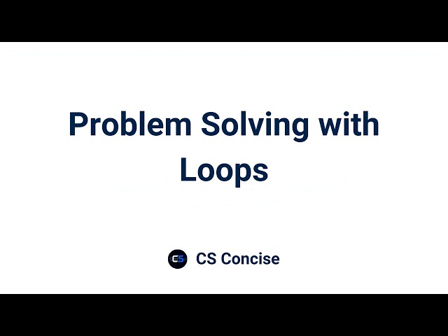 5 | Problem Solving with Loops | Programming Fundamentals
