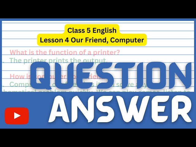 Question Answer | Our Friend Computer | Lesson 4 | Class 5 | English | eduMate