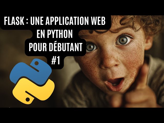 Tutoriel Flask : faire un application web en Python ( francais )